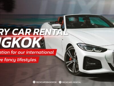 Luxury car rental Bangkok is no complication for our international clients who love fancy lifestyles