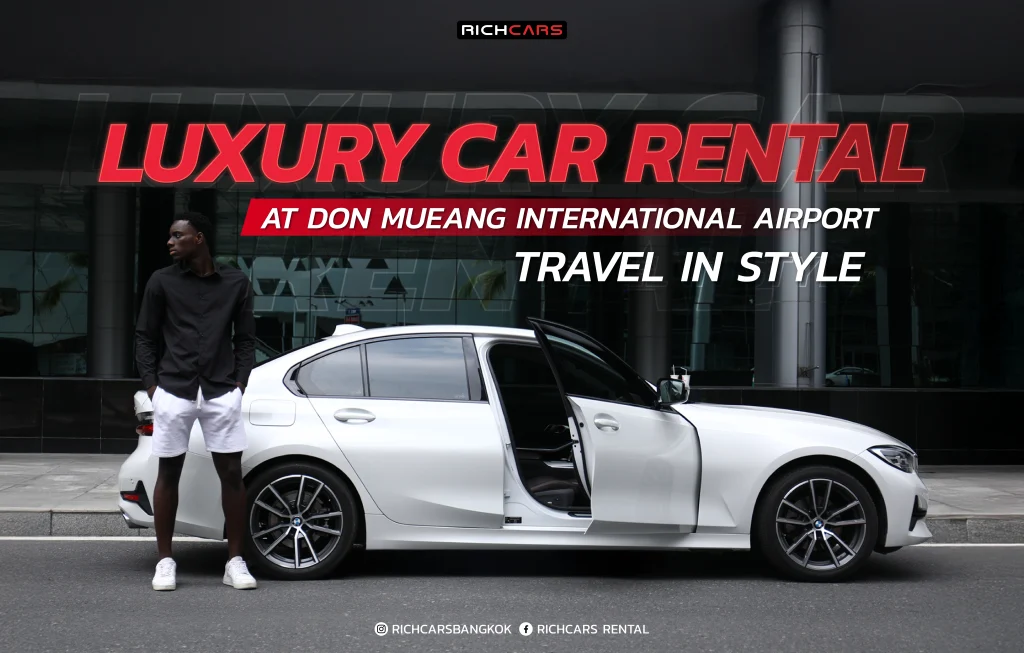 luxury car rental don mueang international airport