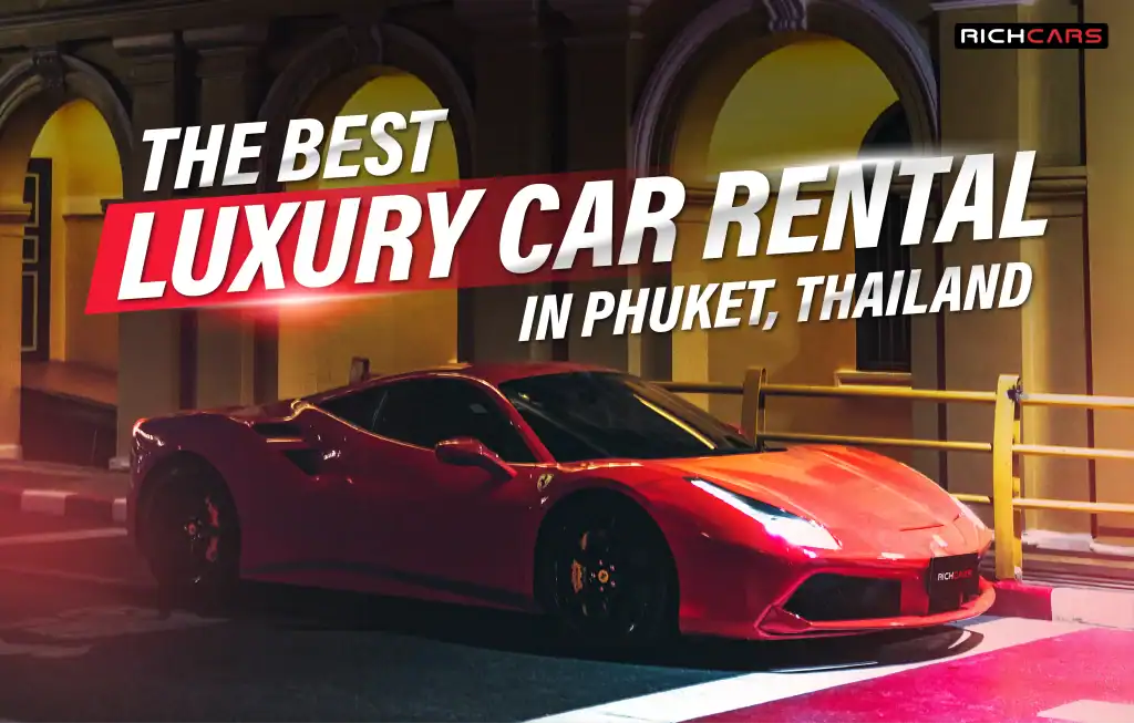 luxury car rental in phuket thailand